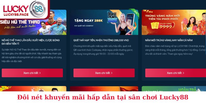 Đôi nét khuyến mãi hấp dẫn tại sân chơi Lucky88